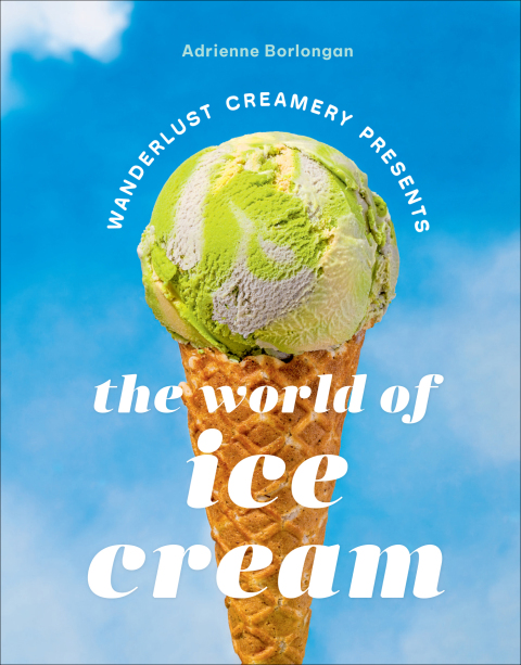 The Wanderlust Creamery Presents: The World of Ice Cream - FULL INSTANT DOWNLOAD | PDF DOCX EPUB