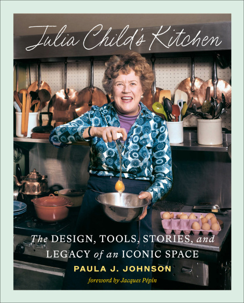 Julia Child's Kitchen: The Design, Tools, Stories, and Legacy of an Iconic Space - FULL INSTANT DOWNLOAD | PDF DOCX EPUB