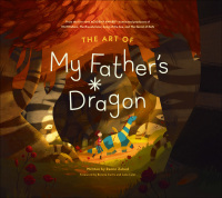 Imagen de portada: The Art of My Father&#39;s Dragon 9781419767005