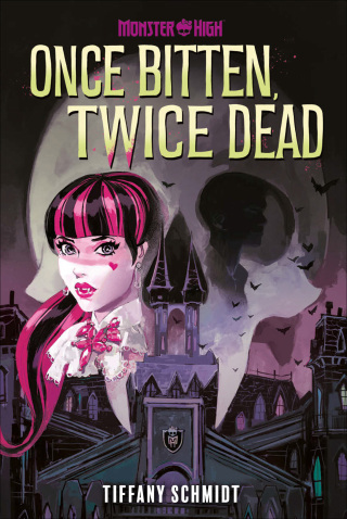 Imagen de portada: Once Bitten, Twice Dead (A Monster High YA Novel) 9781419771040