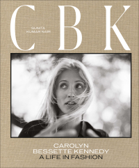 Cover image: CBK: Carolyn Bessette Kennedy 9781419767197