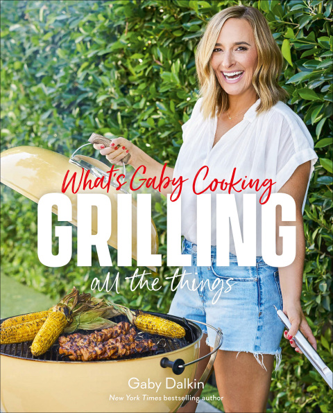 What's Gaby Cooking: Grilling All the Things - FULL INSTANT DOWNLOAD | PDF DOCX EPUB