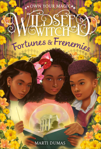 Cover image: Fortunes & Frenemies (Wildseed Witch Book 3) 9781419772733