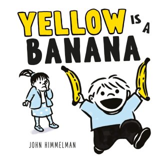 صورة الغلاف: Yellow Is a Banana 9781419776809