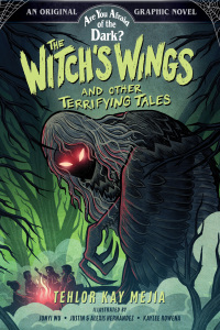 Cover image: The Witch's Wings and Other Terrifying Tales (Are You Afraid of the Dark? Graphic Novel #1) 9781419763564