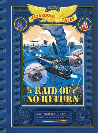 Cover image: Raid of No Return: Bigger & Badder Edition (Nathan Hale's Hazardous Tales #7) 9781419783302