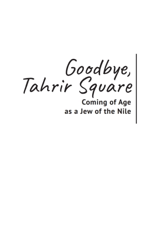 Cover image: Goodbye, Tahrir Square 9798887196657