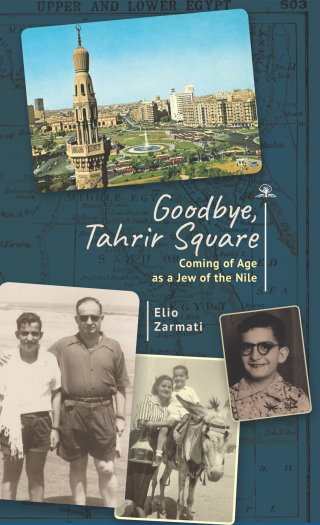 Imagen de portada: Goodbye, Tahrir Square 9798887196657