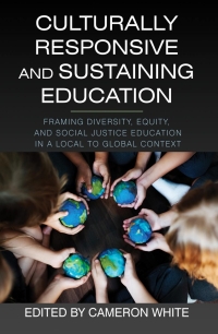 Imagen de portada: Culturally Responsive and Sustaining Education: Framing Diversity, Equity, and Social Justice Education in a Local to Global Context 9798887300061