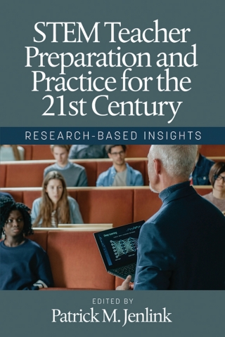 Cover image: STEM Teacher Preparation and Practice for the 21st Century: Research-based Insights 9798887300399