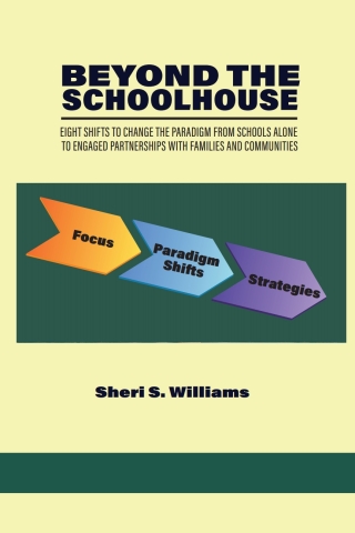 صورة الغلاف: Beyond the Schoolhouse: Eight Shifts to Change the Paradigm From Schools Alone to Engaged Partnerships With Families and Communities 9798887300511
