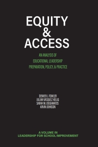 Imagen de portada: Equity & Access: An Analysis of Educational Leadership Preparation, Policy & Practice 9798887300986