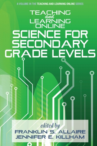Cover image: Teaching and Learning Online: Science for Secondary Grade Levels 9798887301273