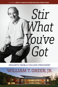 Cover image: Stir What You’ve Got: Insights From a College President 9798887301396