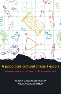 Imagen de portada: A psicologia cultural chega à escola: Desenvolvimento humano, cultura e educação 9798887301426