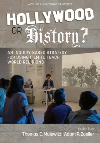 Imagen de portada: Hollywood or History?: An Inquiry-Based Strategy for Using Film to Teach World Religions 9798887301518