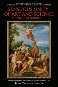 Omslagafbeelding: Sensuous Unity of Art and Science: The Times of Rudolf II 9798887301600