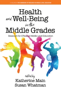 Cover image: Health and Well-Being in the Middle Grades: Research for Effective Middle Level Education 9798887302010