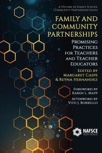 Cover image: Family and Community Partnerships: Promising Practices for Teachers and Teacher Educators 9798887303000