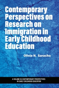 Cover image: Contemporary Perspectives on Research on Immigration in Early Childhood Education 9798887303116