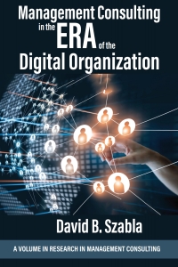 Cover image: Management Consulting in the Era of the Digital Organization 9798887303178