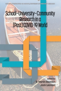 表紙画像: School-University-Community Research in a (Post) COVID-19 World 9798887303499