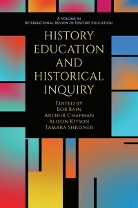 表紙画像: History Education and Historical Inquiry 9798887303529