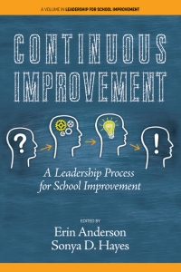 Cover image: Continuous Improvement: A Leadership Process for School Improvement 9798887303703