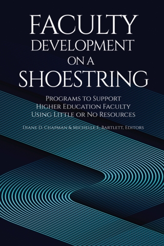 Cover image: Faculty Development on a Shoestring: Programs to Support Higher Education Faculty Using Little or No Resources 9798887305172