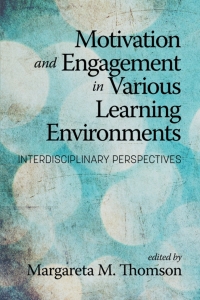 Omslagafbeelding: Motivation and Engagement in Various Learning Environments: Interdisciplinary Perspectives 9798887305387