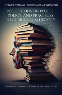 Imagen de portada: Reflections on People, Policy, and Practices in Curriculum History 9798887305448