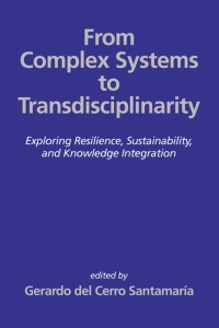 Cover image: From Complex Systems to Transdisciplinarity: Exploring Resilience, Sustainability, and Knowledge Integration 9798887305530