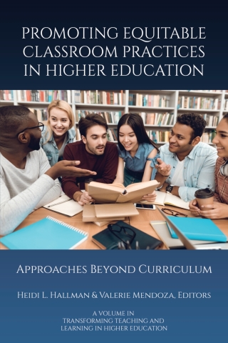 Cover image: Promoting Equitable Classroom Practices in Higher Education: Approaches Beyond Curriculum 9798887306193