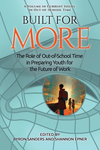 Imagen de portada: Built for More: The Role of Out-of-School Time in Preparing Youth for the Future of Work 9798887306315