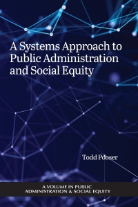 Cover image: A Systems Approach to Public Administration and Social Equity 9798887306827