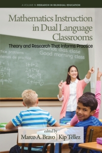 Cover image: Mathematics Instruction in Dual Language Classrooms: Theory and Research That Informs Practice 9798887307039