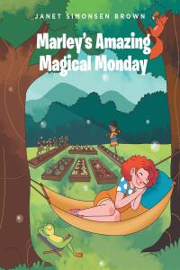 表紙画像: Marley's Amazing Magical Monday 9798887312378