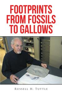 表紙画像: Footprints from Fossils to Gallows 9798887312552