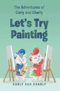 صورة الغلاف: Let’s Try Painting 9798887313894
