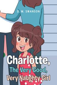 Imagen de portada: Charlotte, The Very Good, Very Naughty Girl 9798889826118