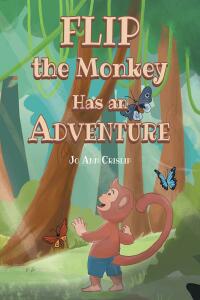 Imagen de portada: Flip the Monkey Has an Adventure 9798887315201