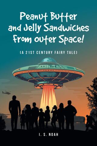 Imagen de portada: Peanut Butter and Jelly Sandwiches From Outer Space! 9798887316918