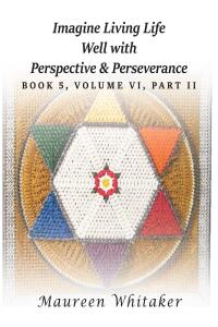 Cover image: Imagine Living Life Well with Perspective & Perseverance 9798887319919