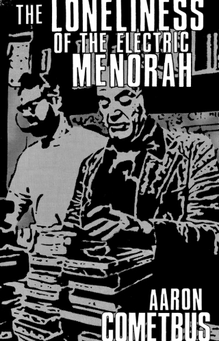 Cover image: The Loneliness of the Electric Menorah 9798887440637