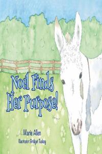 Cover image: Noel Finds Her Purpose! 9798887510507