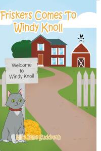 Cover image: Friskers Comes To Windy Knoll 9798887510651