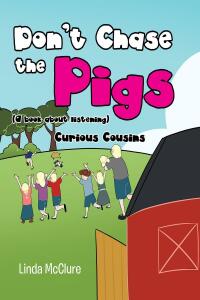 Cover image: Don't Chase the Pigs 9798887512747