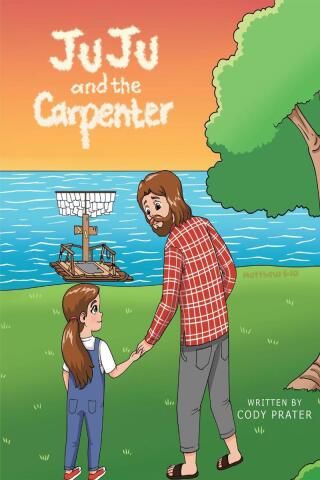 Cover image: JuJu and the Carpenter 9798887517124