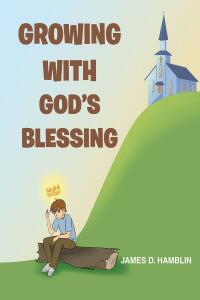 Imagen de portada: Growing With God's Blessing 9798887517803