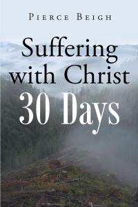 Imagen de portada: Suffering with Christ 9798887519210